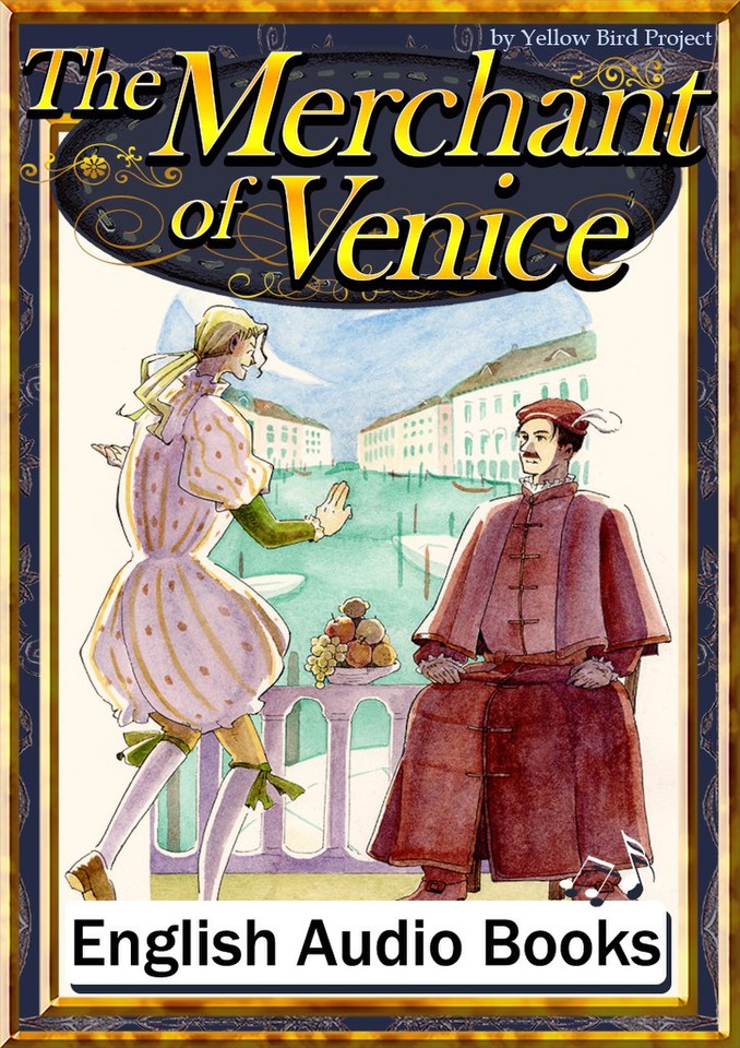 The Merchant of Venice KiiroitoriBooks Vol.122 | 日本最大級のオーディオブック配信サービス