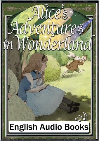 Alice's Adventures in Wonderland KiiroitoriBooks Vol.117