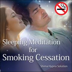Sleeping Meditation for Smoking Cessation