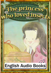 The princess who loved insects　KiiroitoriBooks Vol.18
