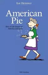 American　Pie:　Slice　of　Life　Essays　on　America　and　Japan