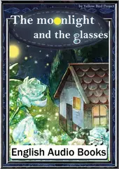 The moonlight and the glasses　KiiroitoriBooks Vol.4