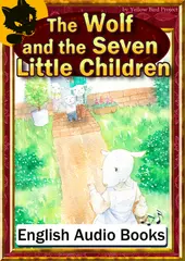 The Wolf and the Seven Little Children　KiiroitoriBooks Vol.33
