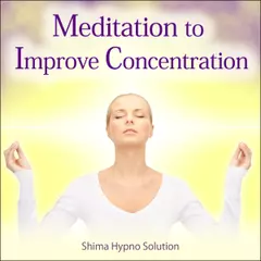 Meditation to Improve Concentration