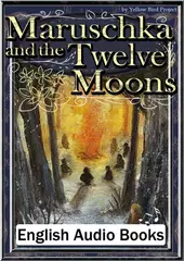 Maruschka and the Twelve Moons KiiroitoriBooks Vol.104