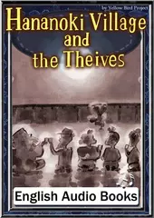 Hananoki Village and the Theives KiiroitoriBooks Vol.120