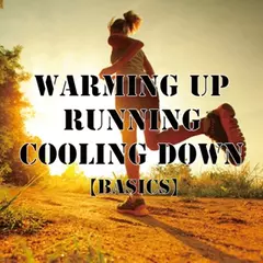Warming Up～Running～Cooling Down 【Basics】